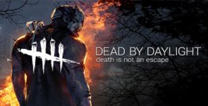 DEAD BY DAYLIGHT - death is not an escape